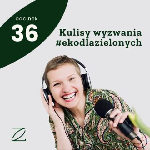 Kulisy wyzwania #ekodlazielonych